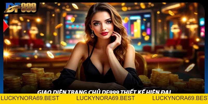DF999 Cổng Giải Trí Df999 Nơi Bạn Có Thể Thoải Mái Vui Chơi