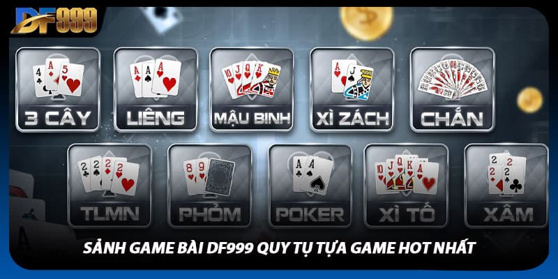 Game Bài DF999 Tham Gia Để Thử Vận May Và Kỹ Năng Của Bạn